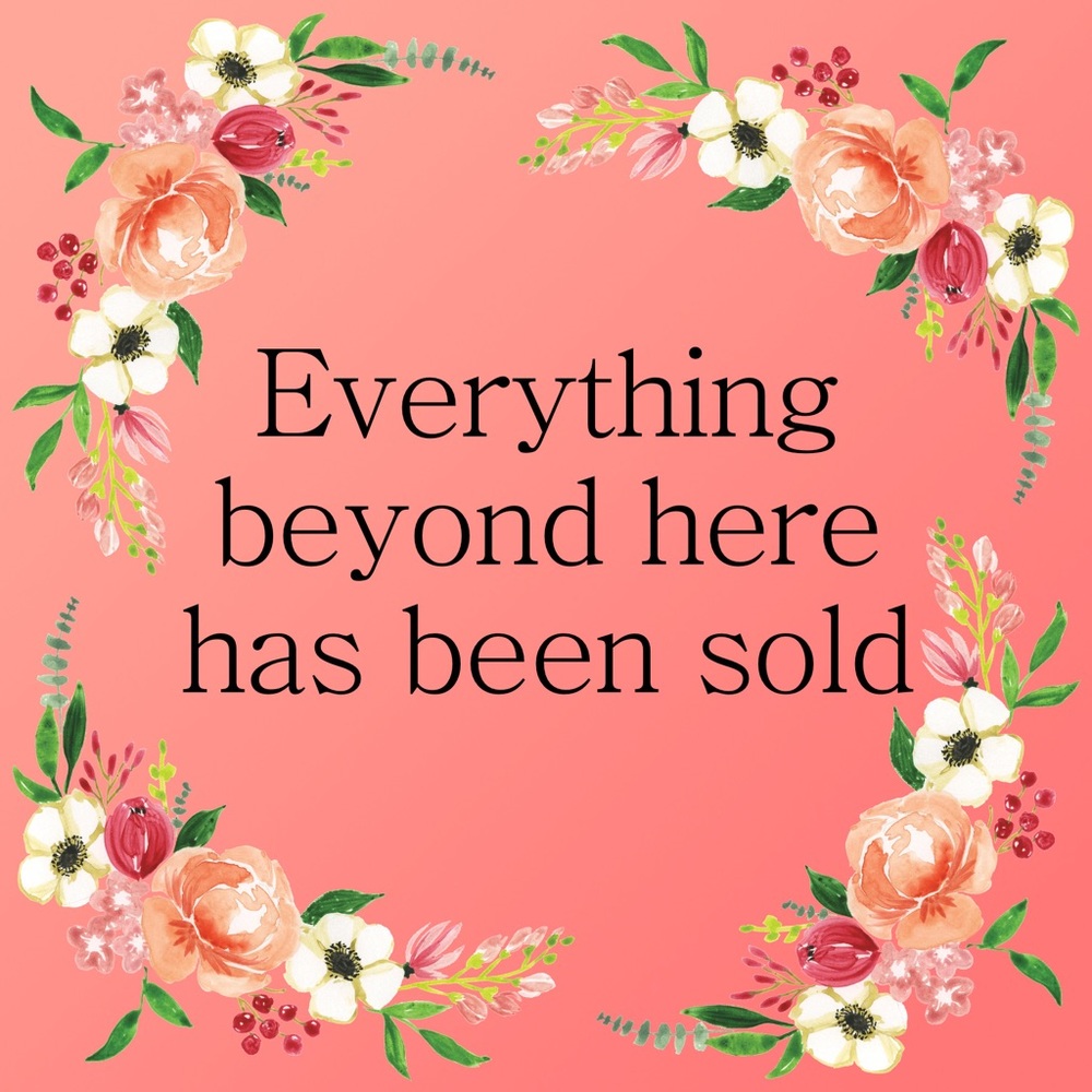 Everything beyond this point is sold
